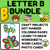 LETTER B BUNDLE- Worksheets Coloring Pages Crafts Dot Mark