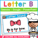 Letter B Digital Games | Seesaw | Google Slides | PowerPoint
