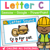 Letter C Digital Games | Seesaw | Google Slides | PowerPoint