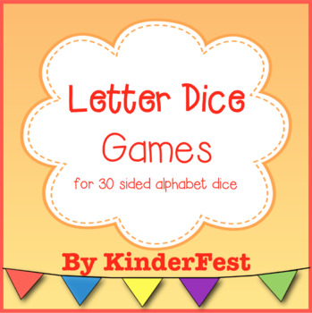 Letter Dice Games For 30 Sided Alphabet Dice By Kinderfest Tpt