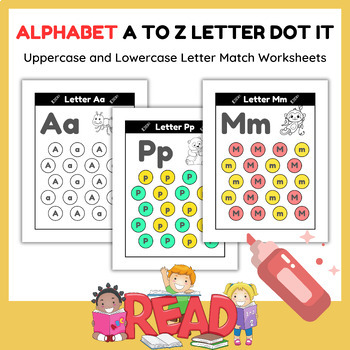 Preview of Alphabet A to Z Letter Dot It l Uppercase and Lowercase Letter Match Worksheets