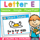 Letter E Digital Games | Seesaw | Google Slides | PowerPoint