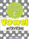 Vowel Activities for Short E and Long E