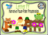 Letter F- NARRATIVE (TALKING) Power Point Presentation