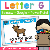 Letter G Digital Games | Seesaw | Google Slides | PowerPoint