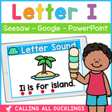 Letter I Digital Games | Seesaw | Google Slides | PowerPoint