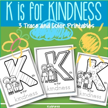 Preview of Letter K is for Kindness - 3 Trace and Color Printables FREE