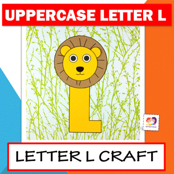 Letter L Craft (L is for Lion) - Alphabet Crafts - Uppercase Letter ...
