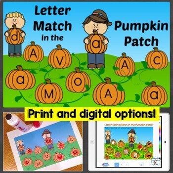 Letter & Letter Sound Match in the Pumpkin Patch Print & Digital Fall ...