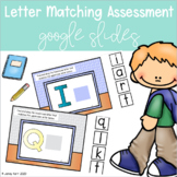 Letter Matching Assessment Google Slides
