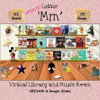 Preview of Letter 'Mm' Virtual Library & Music Room UPDATE! - SEESAW & Google Slides