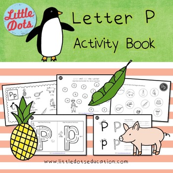 Letter P Activities and Worksheets by Little Dots | TPT