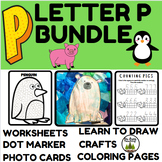 LETTER P BUNDLE- Worksheets Coloring Pages Crafts Dot Mark