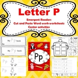 Letter P activities (emergent reader, word work worksheets