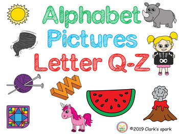 Letter Q-Z Pictures by Clark's Spark | Teachers Pay Teachers