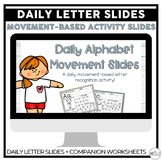 Letter Recognition Daily Slides | Movement Based Learning 