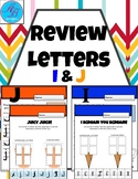Letter Review. Letters I & J. Writing Letters. Uppercase &