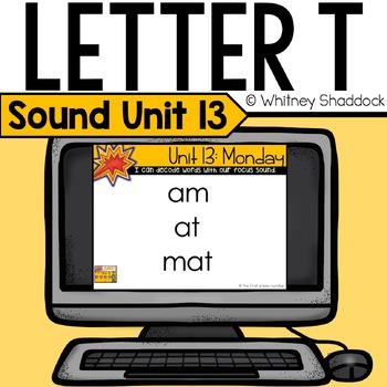 Preview of Letter T Letter Sound Recognition Phonics Lessons for Kindergarten Unit 13