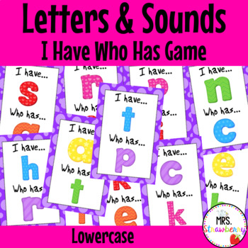 Preview of Letter Sound Alphabet I have Who Has Game LOWERCASE