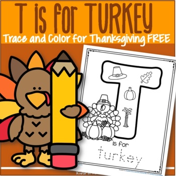 Preview of Letter T is for Turkey Trace and Color Printable Thanksgiving FREE