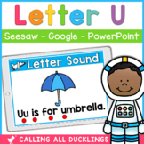 Letter U Digital Games | Seesaw | Google Slides | PowerPoint