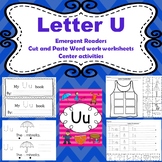 Letter U Activities  (emergent readers, word work workshee
