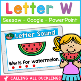 Letter W Digital Games | Seesaw | Google Slides | PowerPoint