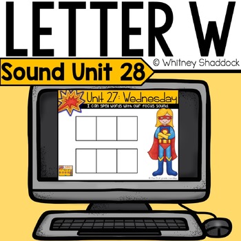 Preview of Letter W Letter Sound Recognition Phonics Lessons for Kindergarten Unit 28