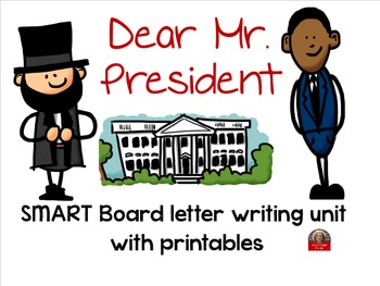Preview of Letter Writing Unit: Dear Mr. President SMART Board with Printable Bundle