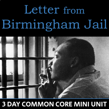 Preview of Letter from Birmingham Jail by Martin Luther King Jr. - Mini Unit - CCSS