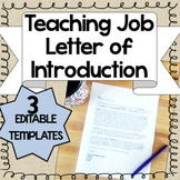 Letter of Introduction for Teaching Jobs! (3 Fully Editabl