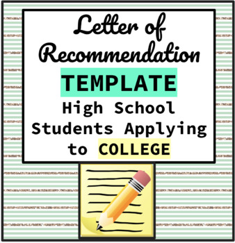 Preview of Letter of Recommendation Template for HS Students Applying to College