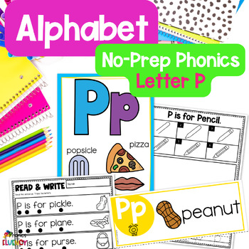 Letter of the week: LETTER P-NO PREP WORKSHEETS- LETTER P Alphabet