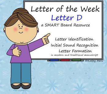 Preview of Letter of the Week:  Letter D:  A SMART Board Resource