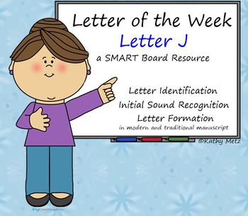 Preview of Letter of the Week:  Letter J:  A SMART Board Resource