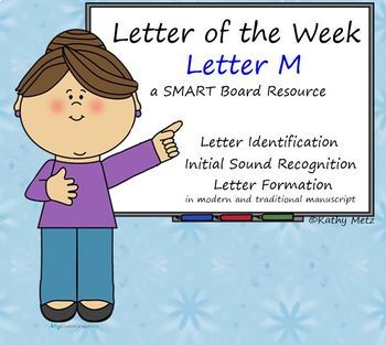 Preview of Letter of the Week:  Letter M:  A SMART Board Resource