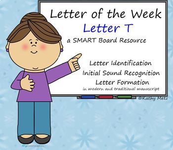 Preview of Letter of the Week:  Letter T:  A SMART Board Resource