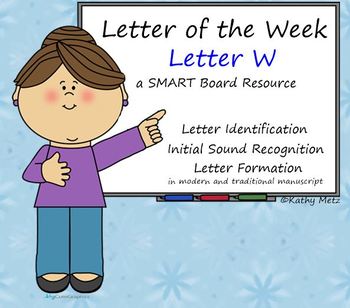 Preview of Letter of the Week:  Letter W:  A SMART Board Resource