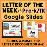 Letter of the Week Set for PreK/TK - Digital - Google Slid