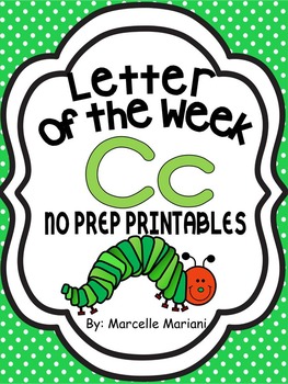 Preview of Letter of the week-LETTER C-NO PREP WORKSHEETS- LETTER C PACK