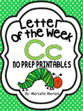 Letter of the week-LETTER C-NO PREP WORKSHEETS- LETTER C PACK
