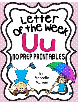 Preview of Letter of the week-LETTER U-NO PREP WORKSHEETS- LETTER U PACK