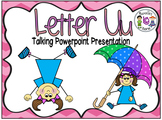Letter of the week- Letter U- NARRATIVE (TALKING) Power Po