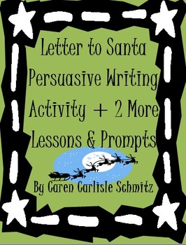 Preview of Letter to Santa + 2 Other Persuasive Common Core Writing Activities
