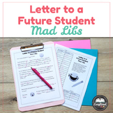 Letter to a Future Student Mad Libs - End of the Year Acti