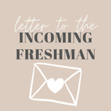 Letter to the INCOMING FRESHMAN! (or any grade!!)