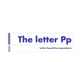 Letter/Sound P Powerpoint