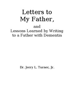 Preview of Letters to  My Father, and Lessons Learned by Writing to a Father with Dementia