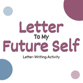 Letters to our Future Selves (Back to School Activity)