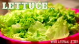 Lettuce...Write a Formal Letter: Formal Letter Writing